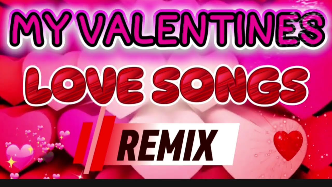 FEBUARY MY VALENTINES LOVESONGS REMIX 2026 / PMV OFFICIAL CHANNEL
