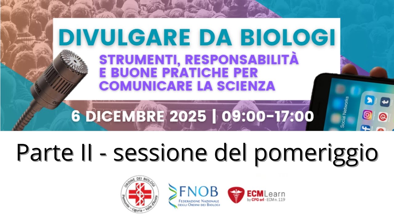 Divulgare da Biologi – Corso ECM | Parte 2 (pomeriggio) | 6 dicembre 2025