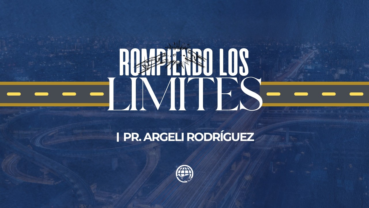 Rompiendo los limites I Pastor Argeli Rodríguez - Monte de Dios La Romana