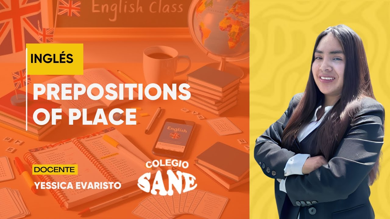 INGLÉS / PREPOSITIONS OF PLACE / 4º I BIM / 17 - 01