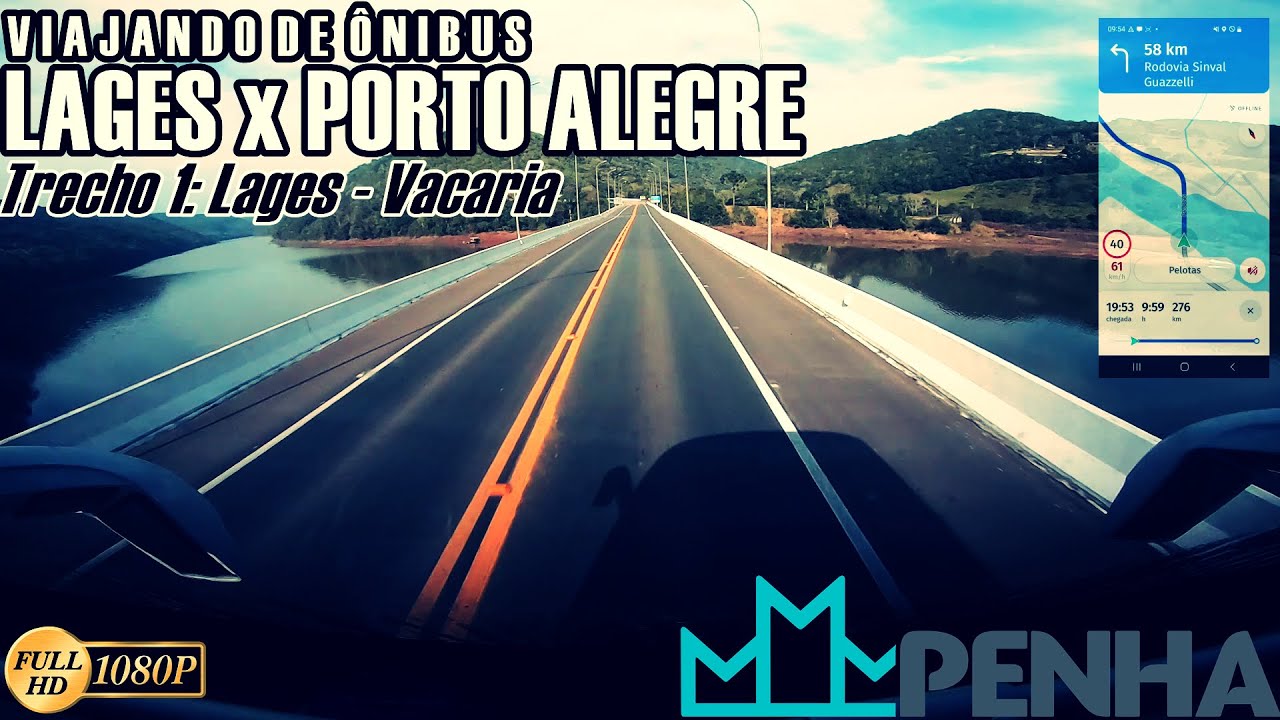 LAGES x PORTO ALEGRE | Parte 1: Lages(SC) - Vacaria(RS) | PENHA