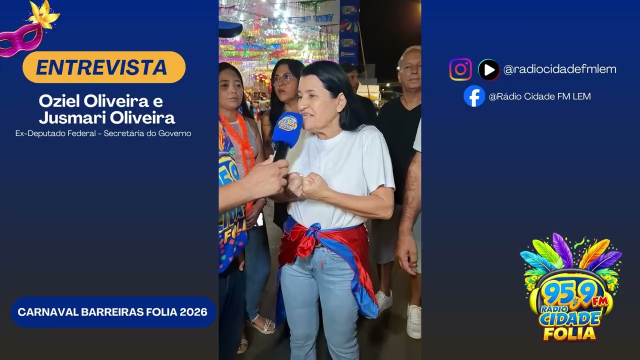 Entrevista - Oziel Oliveira e Jusmari Oliveira - Carnaval barreiras folia 2026