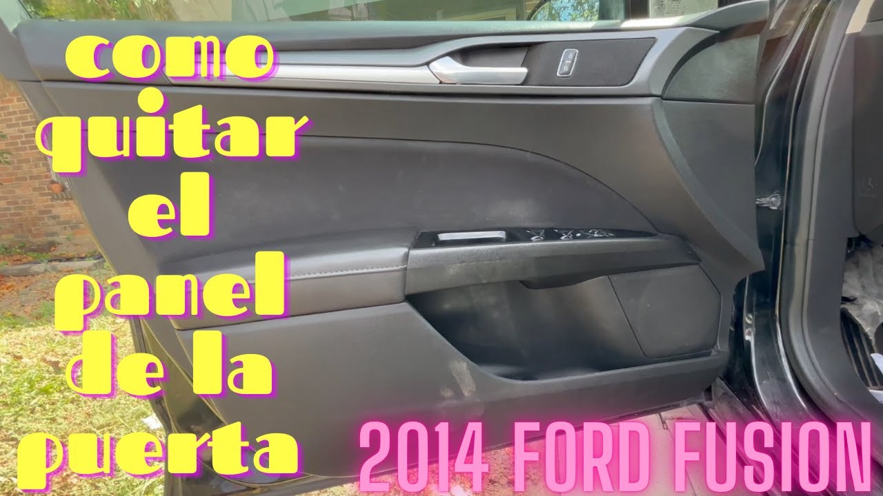 Como reemplazar el panel de la puerta de un 2014 ford fusion