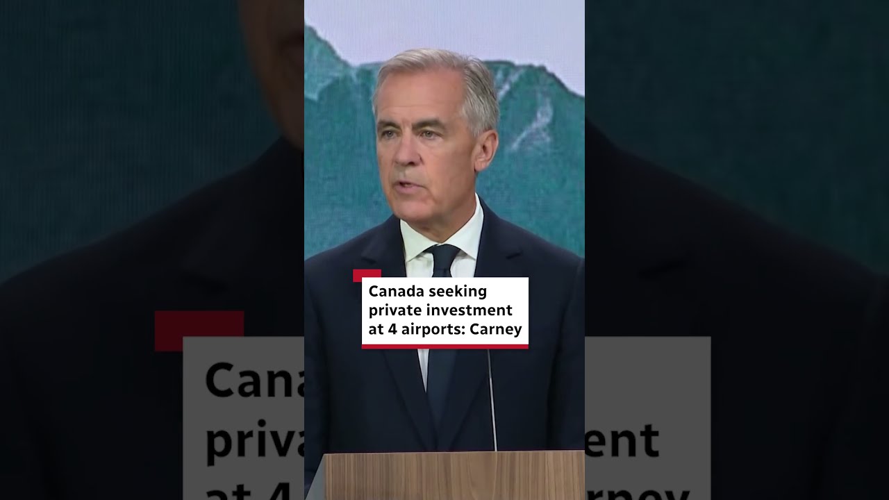 Canada seeking private investment at 4 airports: Carney
