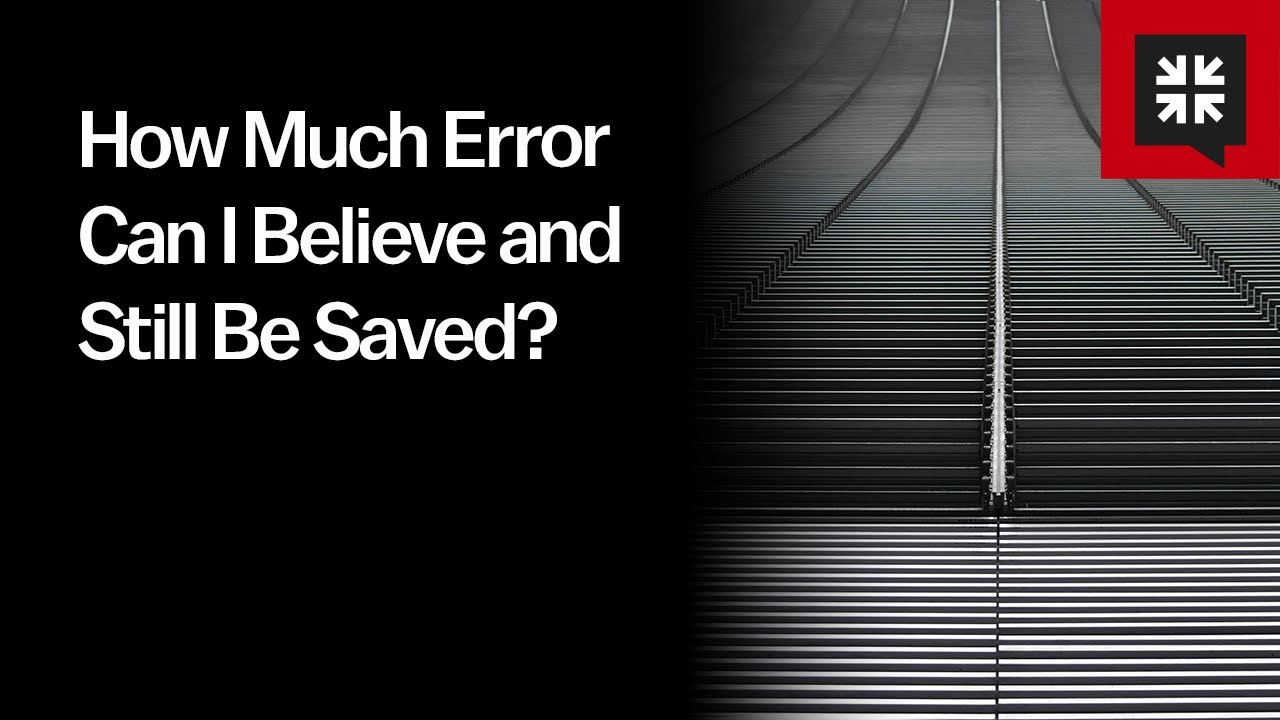 How Much Error Can I Believe and Still Be Saved?