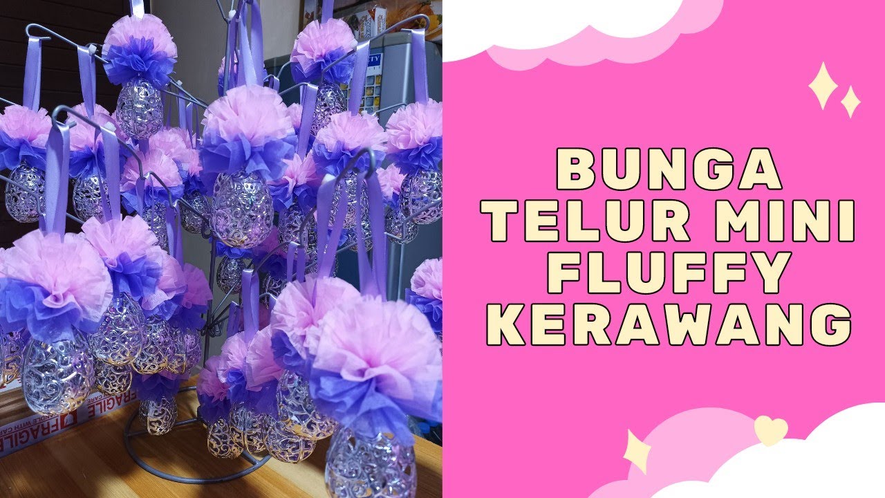Tutorial Cara Membuat Bunga Telur Mini Fluffy Kerawang #bungatelur