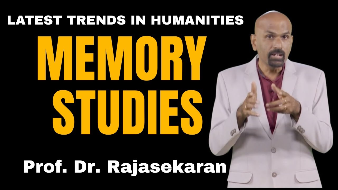 Memory Studies - Latest Trends in Humanities Research #profdrrajasekaran