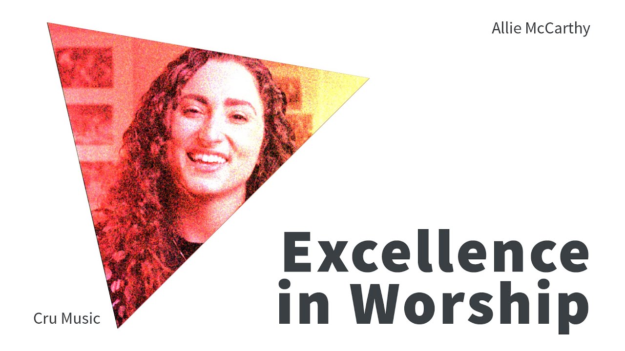 Excellence in Worship — Worship Basics