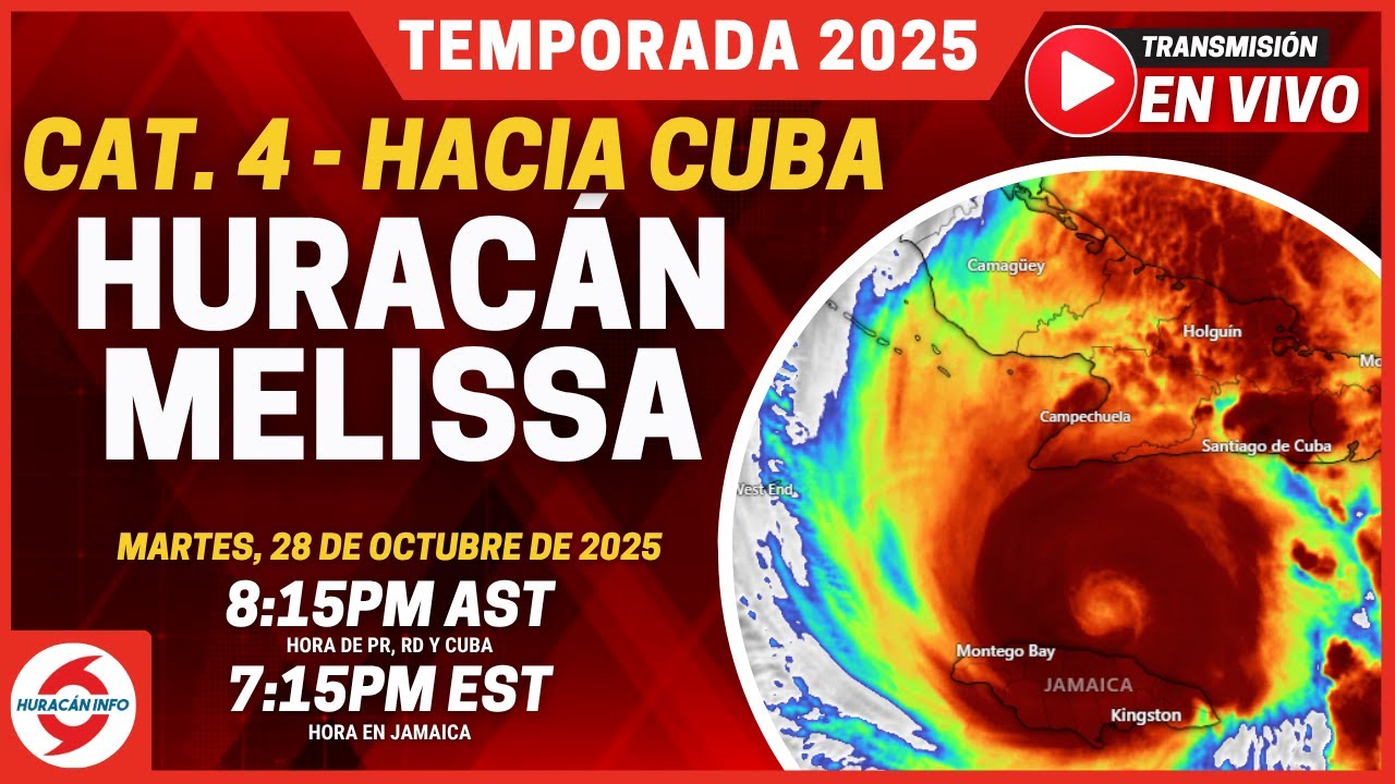 EN VIVO - Hurac&aacute;n Melissa Hacia Cuba como Categor&iacute;a 4