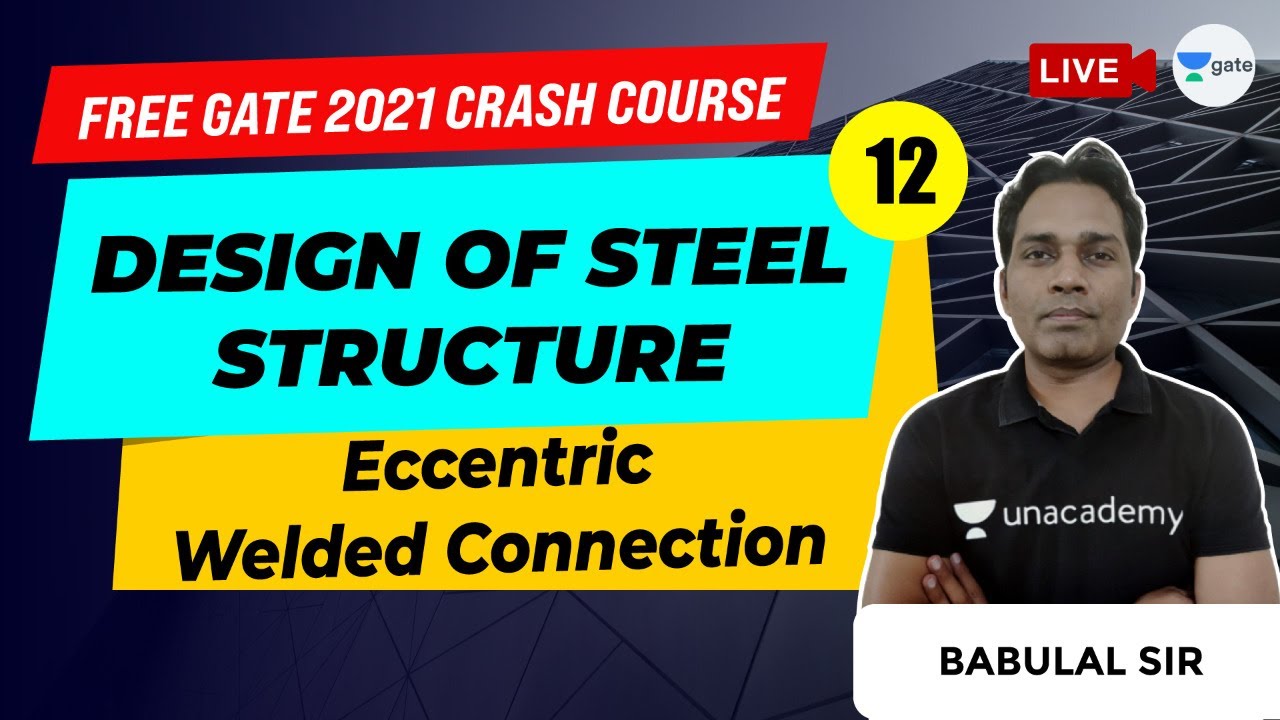 Eccentric Welded Connection  | Design of Steel Structure | Lec - 12 | Civil Engineering