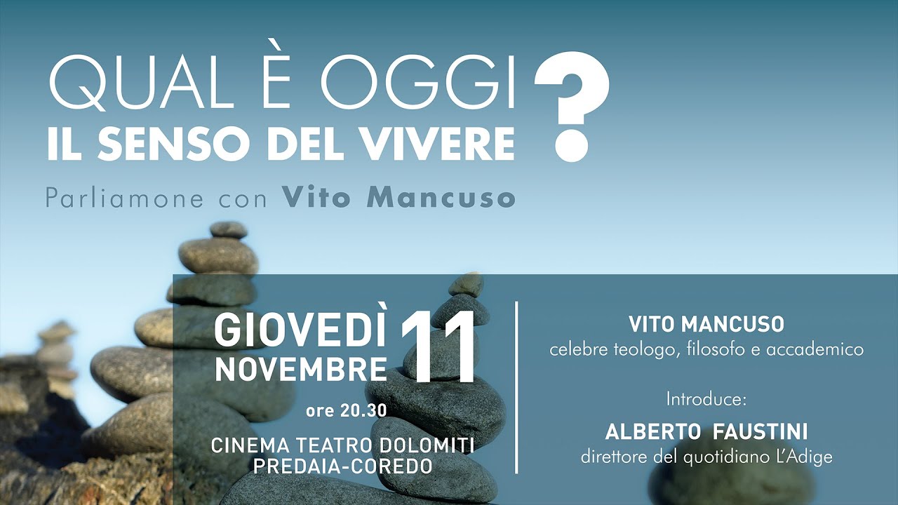 Vito Mancuso: qual è oggi il senso del vivere?