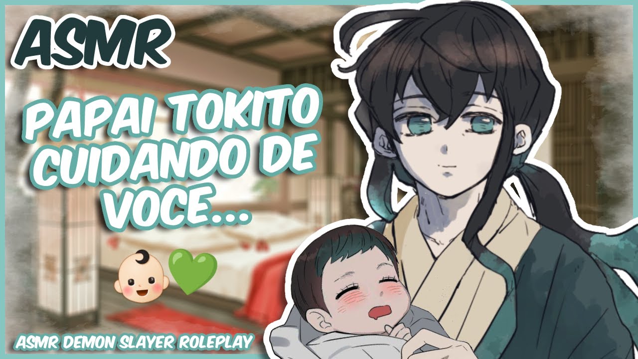 (ASMR) PAPAI TOKITO CUIDANDO DE VOCÊ BEBÊ | MUICHIRO TOKITO • ROLEPLAY [PT-BR]