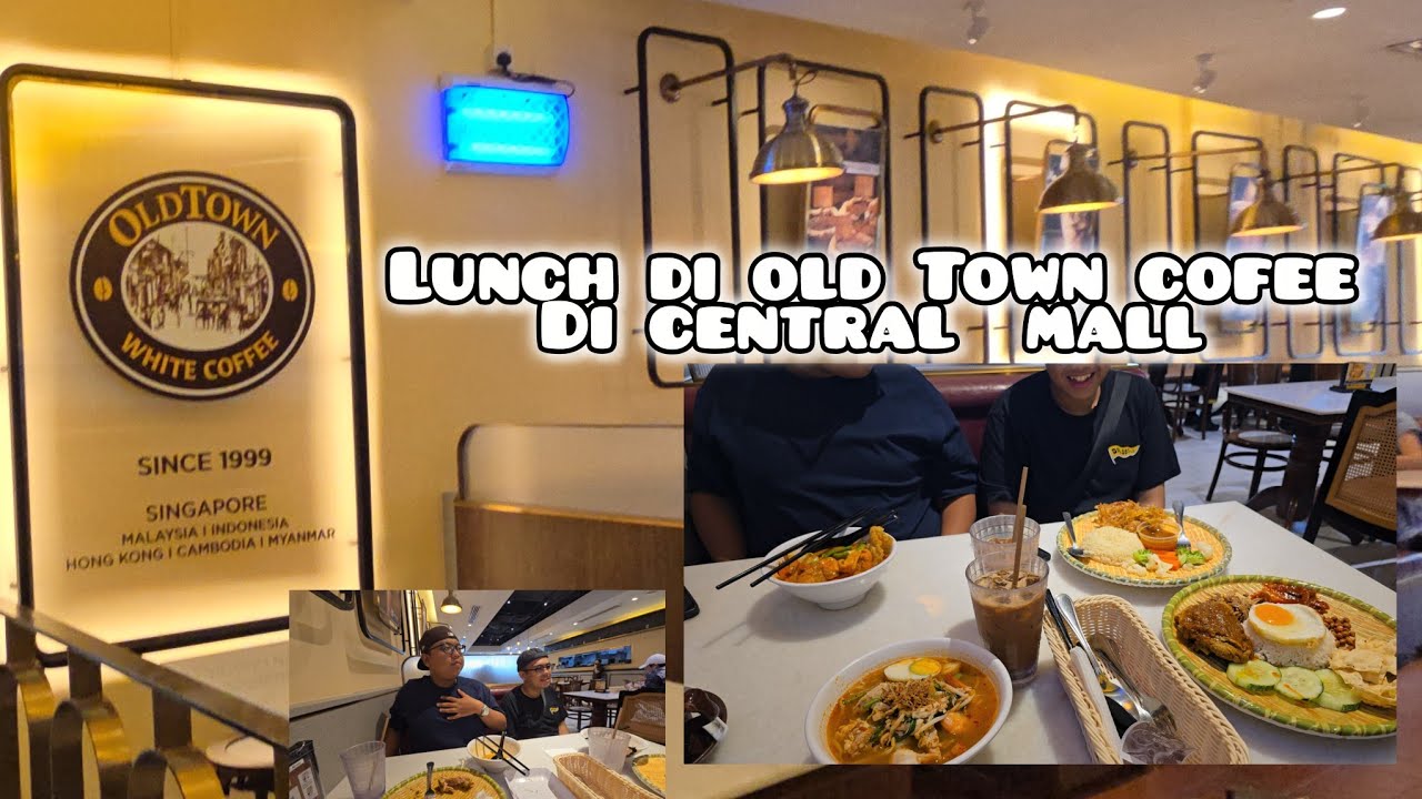 LUNCH DI OLD TOWN COFEE  @CENTRAL SHOPPING MALL 