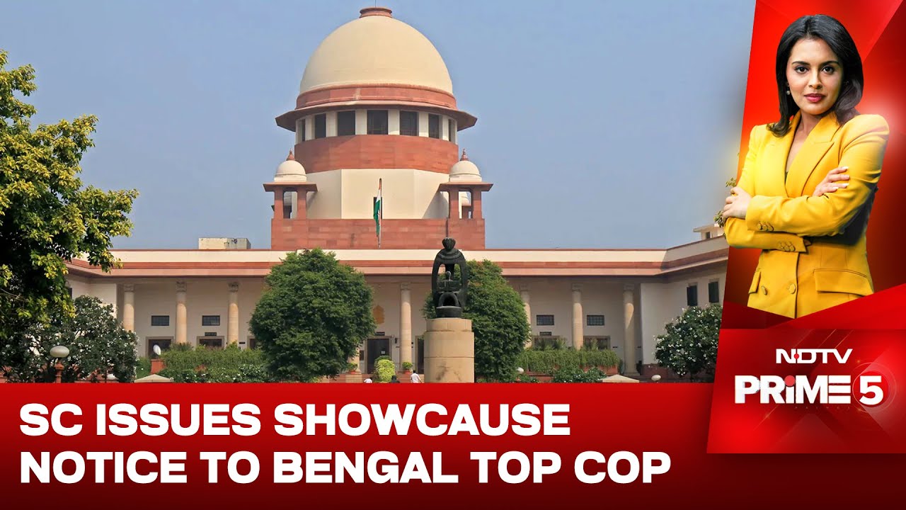 Supreme Court News Today | Supreme Court Issues Showcause Notice To Bengal Top Cop Over SIR
