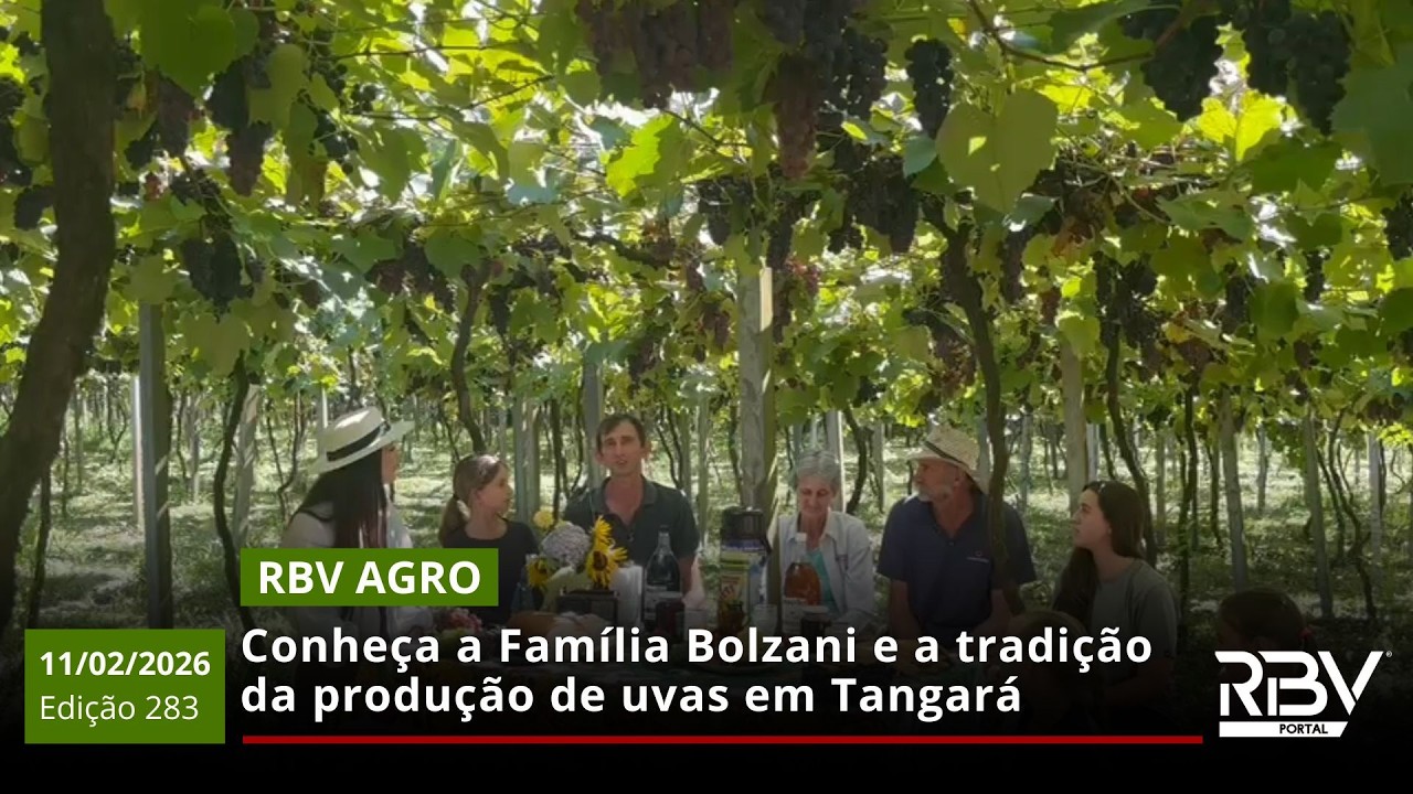RBV AGRO 283: Conheça a Família Bolzani e a tradição da produção de uvas em Tangará