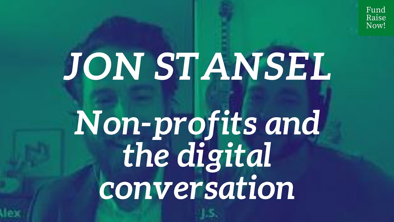 Jon-Stephen Stansel - Non Profits and Higher Ed in the digital conversation