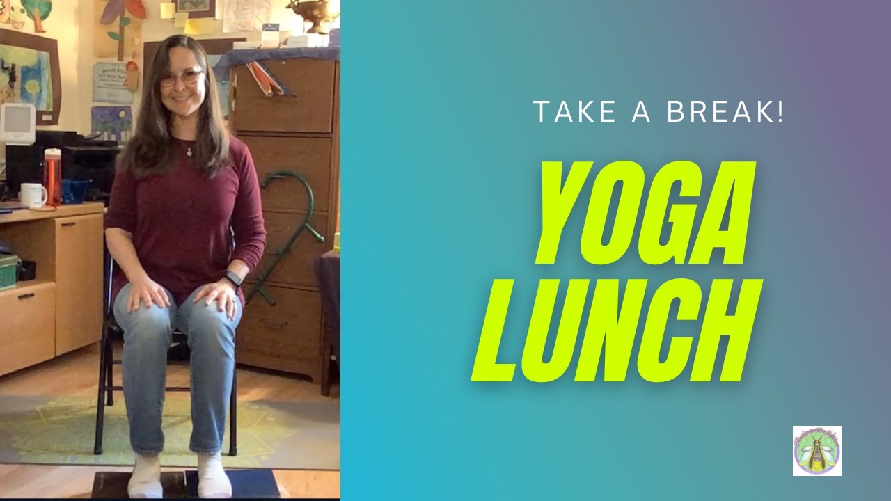 Yoga Lunch | A Break for Desk Workers