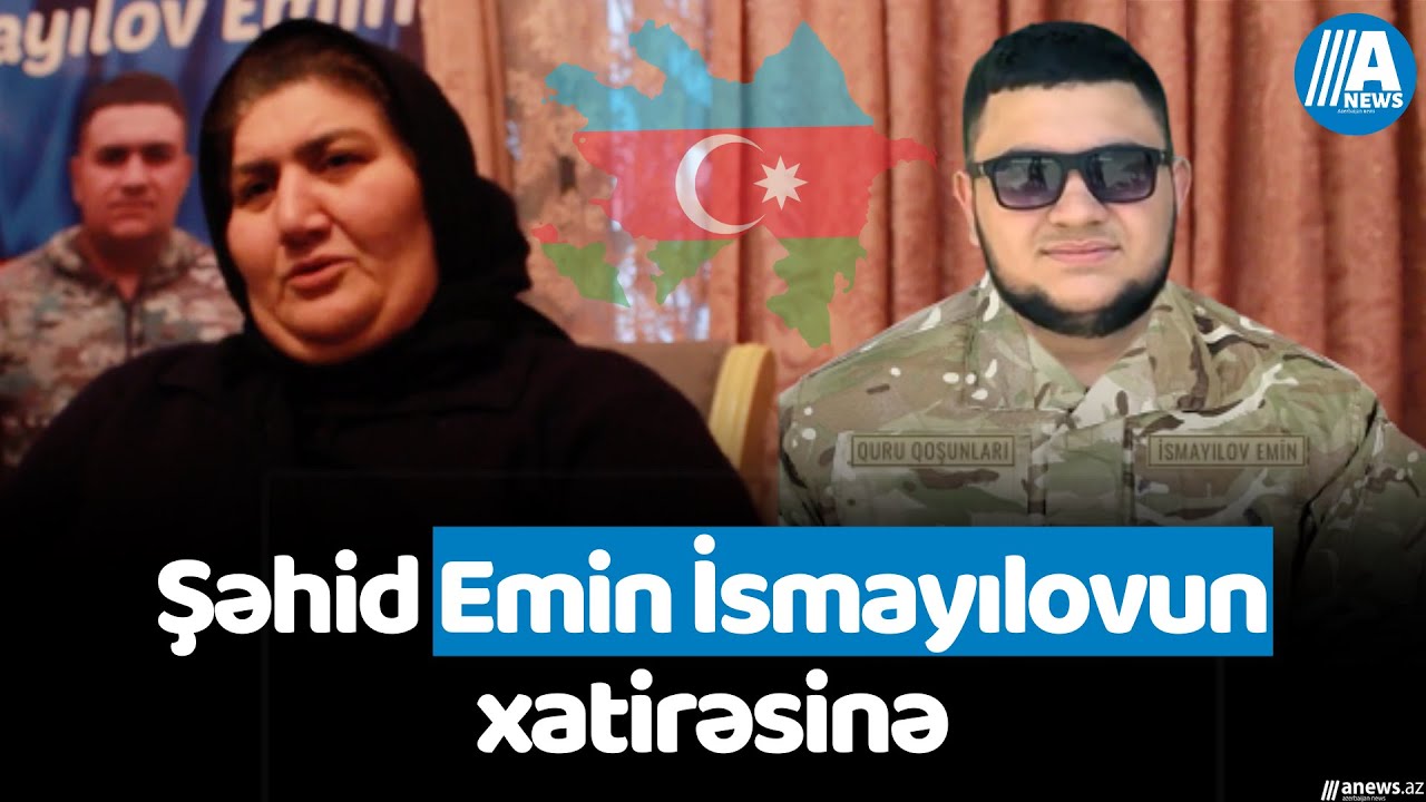 Şəhid Emin İsmayılovun xatirəsinə
