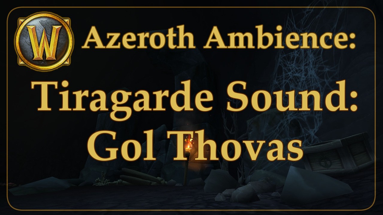 Ambient Azeroth: Tiragarde Sound- Gol Thovas