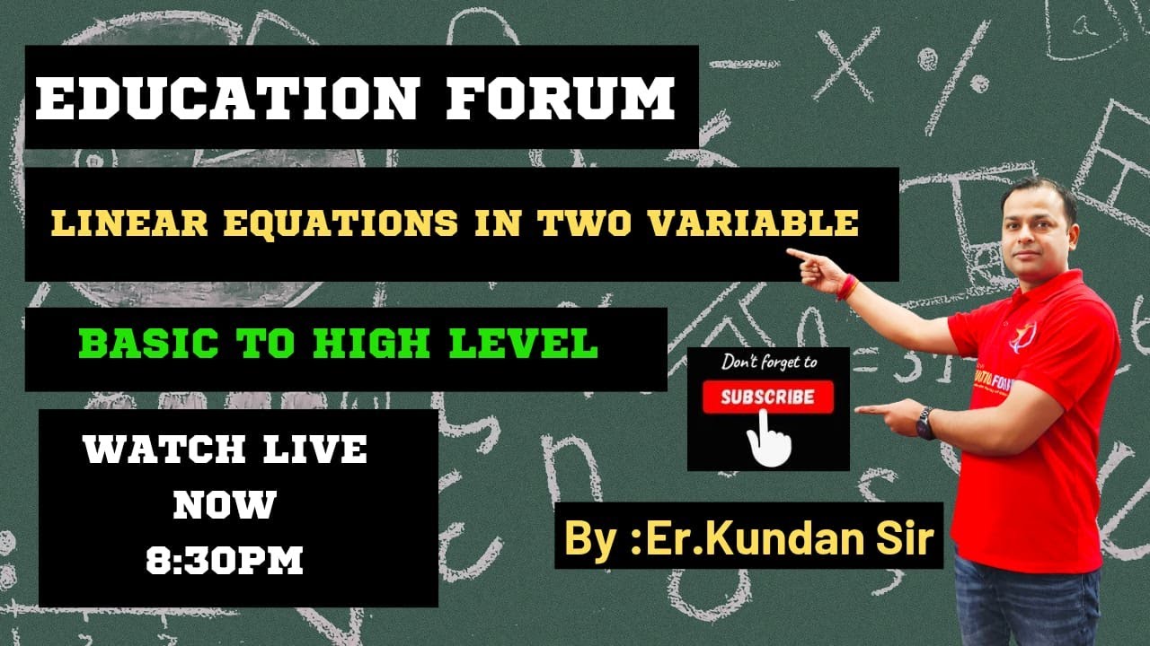 Linear Equations in Two Variable |By: Er.Kundan Sir | Basic to High Level