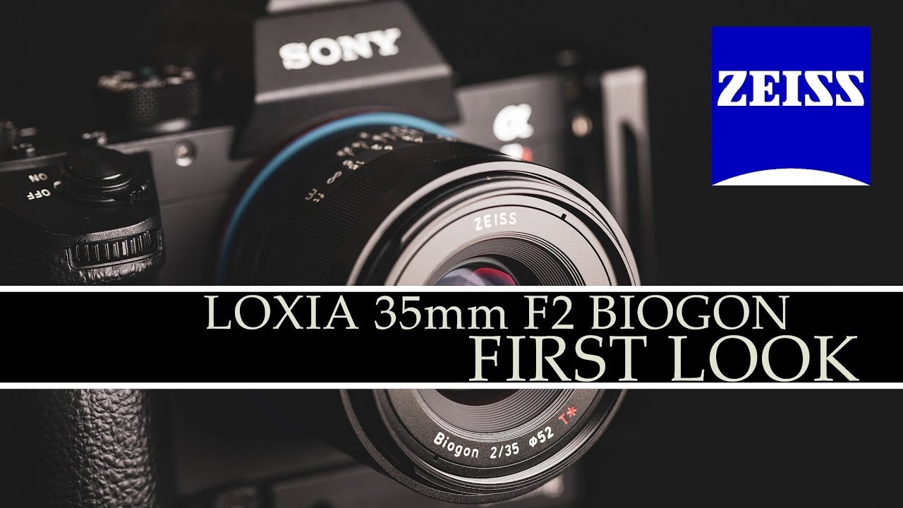 Zeiss Loxia 35mm F2 Biogon:  First Look | 4K