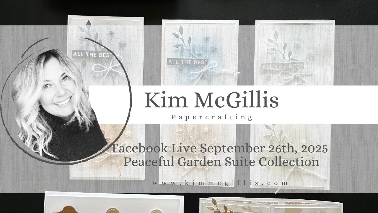 September 26th, 2025 featuring Stampin' Up!'s Peaceful Garden Suite Collection