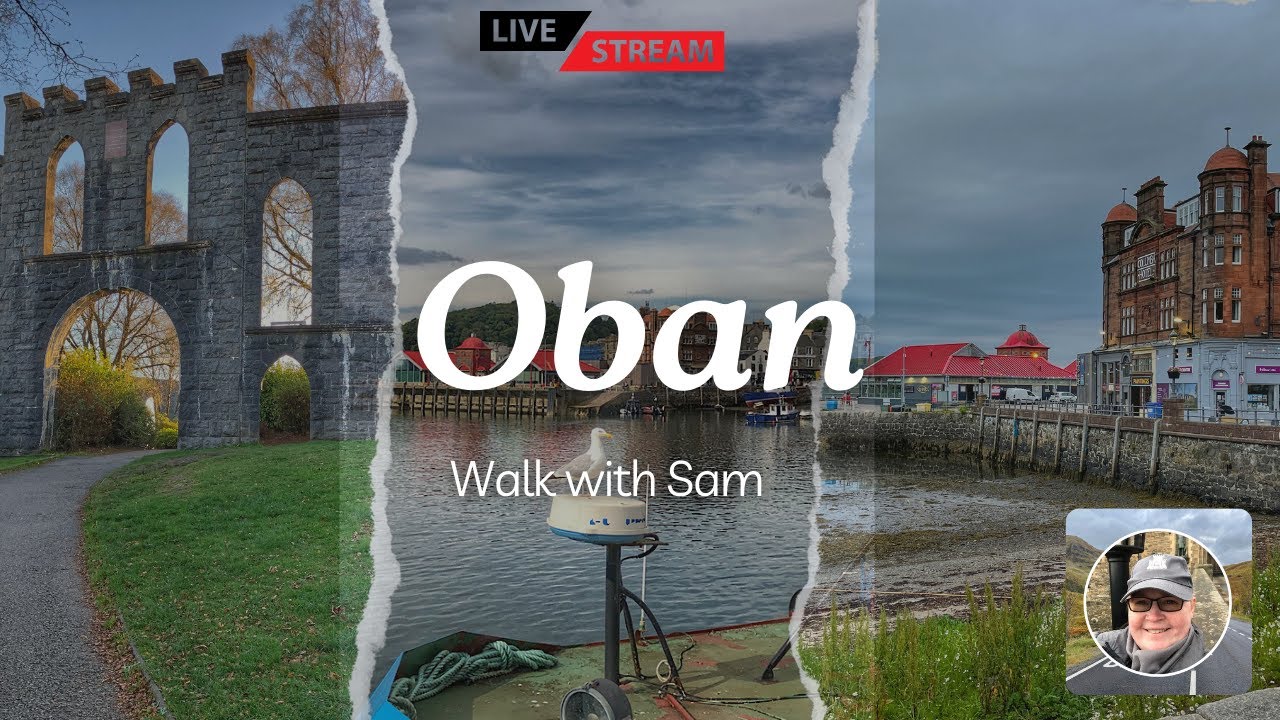 Oban Live-stream Walk with Sam | Scotland