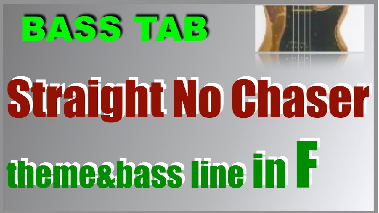 straight no chaser/for bassist/theme&bassline/tab