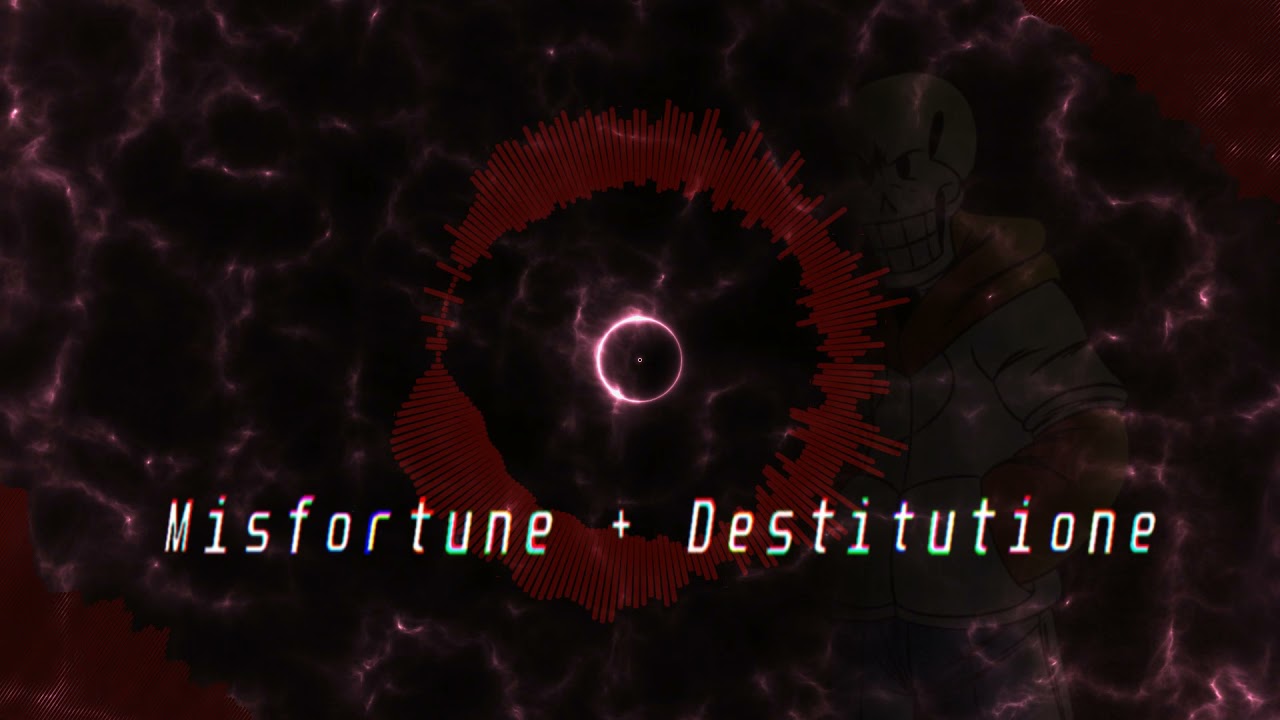 TS!UnderSwap - Misfortune + Destitutione 