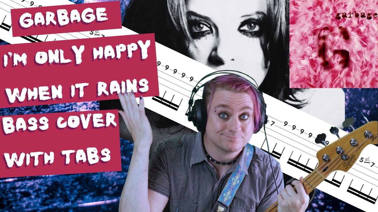 Garbage - I'm Only Happy When It Rains Bass Cover (with tabs)