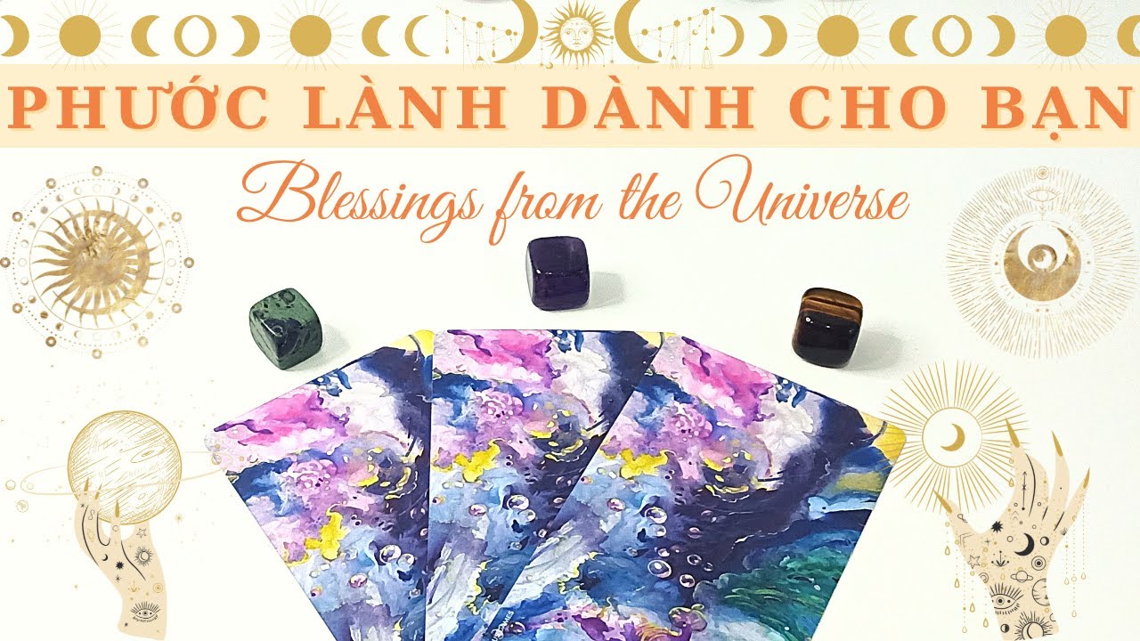 ☀️Những Phước Lành Ngẫu Nhiên Vũ Trụ Muốn Gửi Đến Bạn!(Timeless)😊🔮