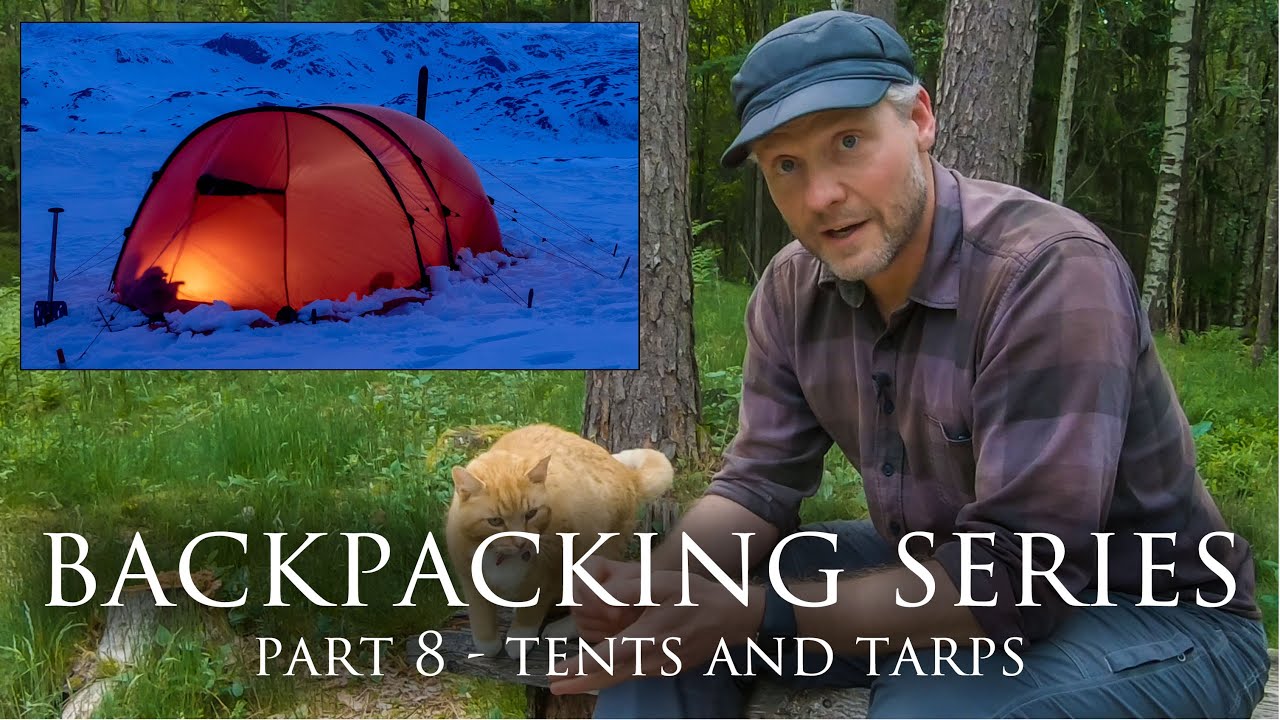 BACKPACKING SERIES - TENTS & TARPS | Part 8 of 9