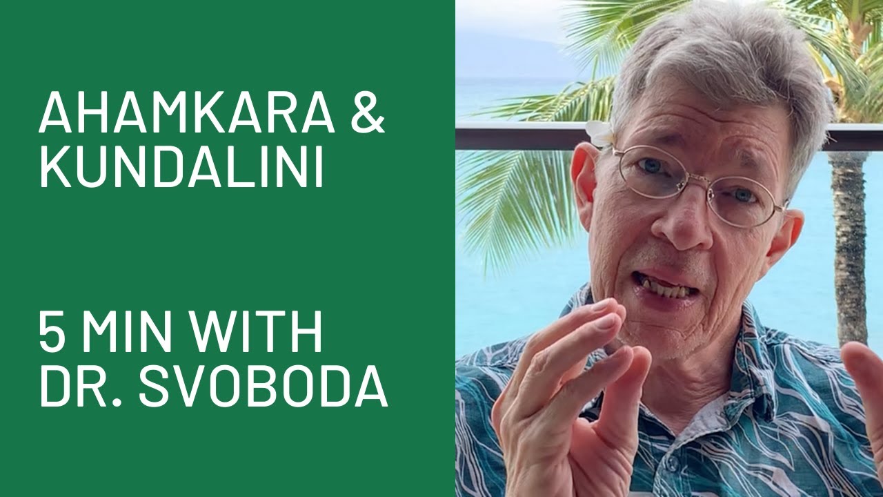 Ahamkara: 5 Minutes with Dr. Robert Svoboda