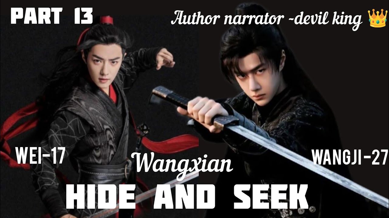 Hide and seek part 13 #fanfiction #mdzs #wangxian #bl #yizhanff #theuntamed #zhanyiff #xianwangff