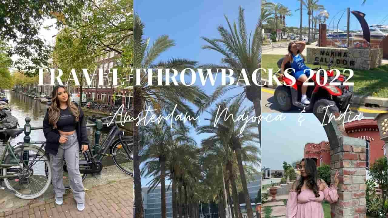 My 2022 Trips in 1 Video | Mini Vlogs | India, Majorca & Amsterdam