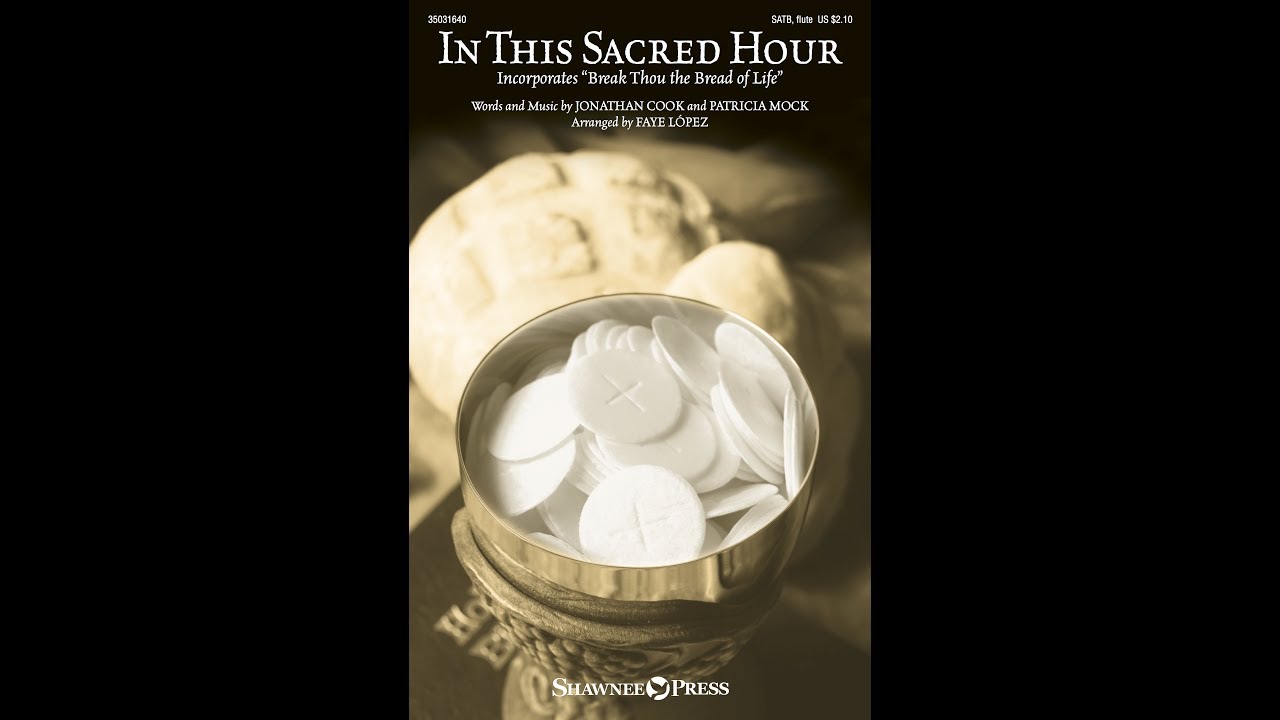 IN THIS SACRED HOUR (SATB Choir) - Patricia Mock/arr. Faye López