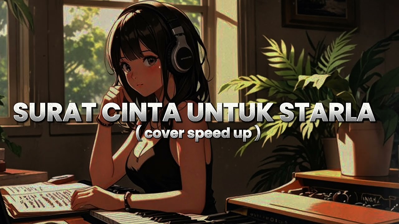 SURAT CINTA UNTUK STARLA - VIRGOUN COVER by PI7U SPEED UP