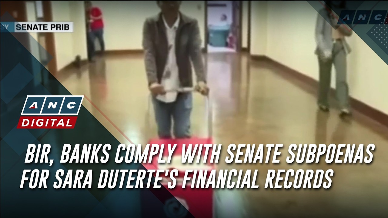 BIR, banks comply with Senate subpoenas for Sara Duterte's financial records | ANC