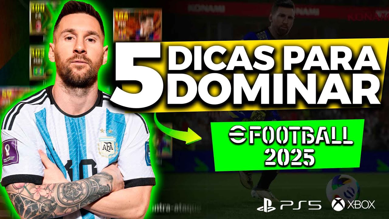 eFOOTBAL 2025: 5 DICAS PARA MELHORAR A SUA GAMEPLAY