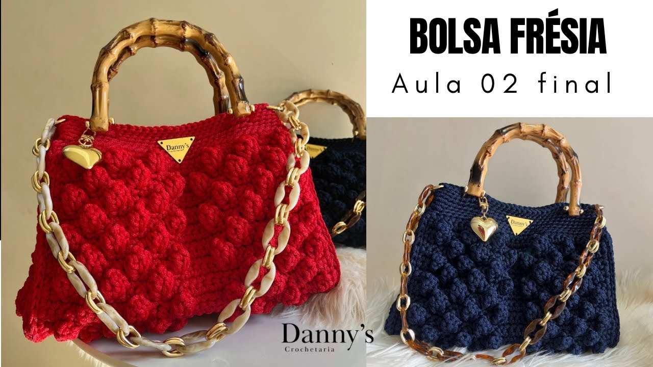 FANTÁSTICA Bolsa de Crochê passo a passo • Aula 02 final • BOLSA FRÉSIA