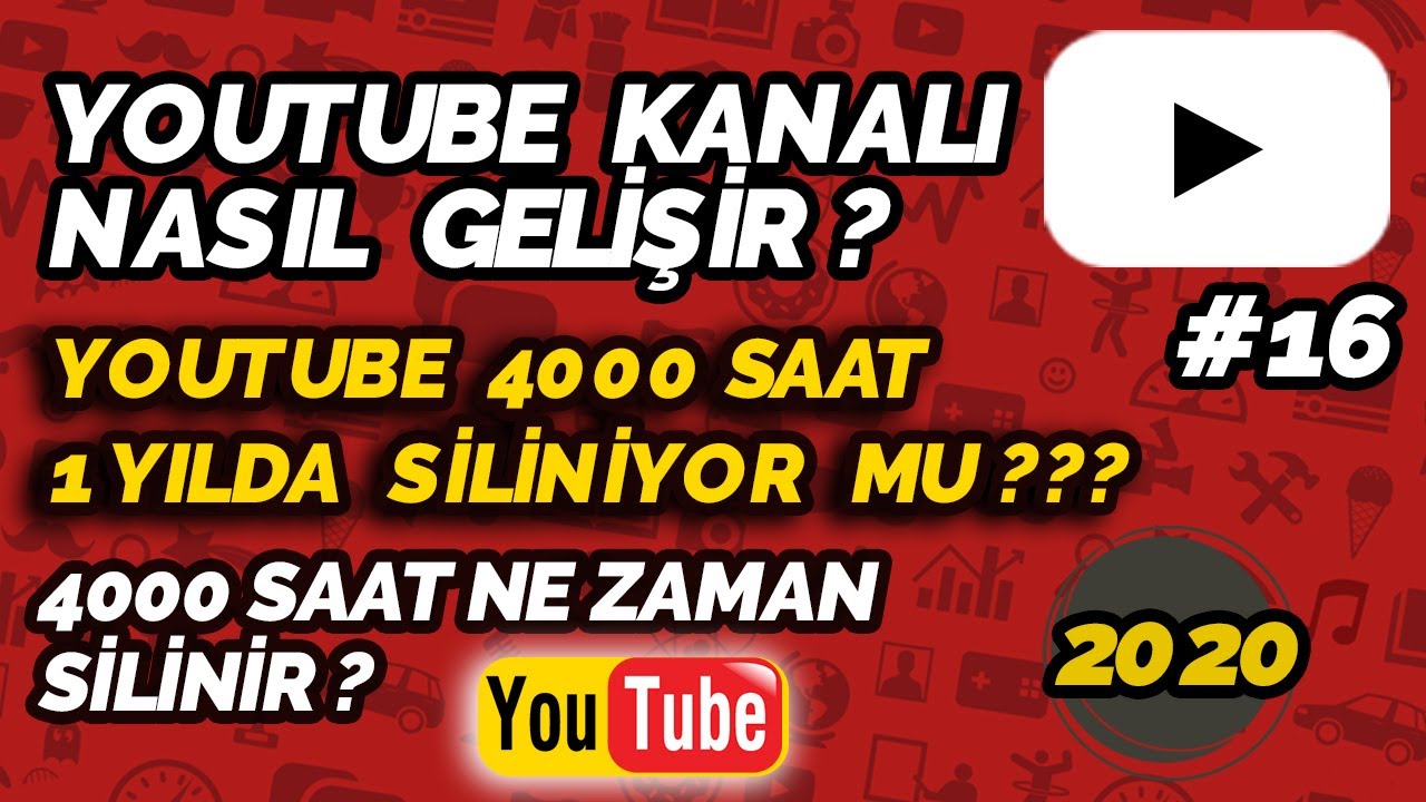 YOUTUBE KANALI NASIL GELİŞİR ? (Youtube 4000 saat ne zaman silinir? 2020)