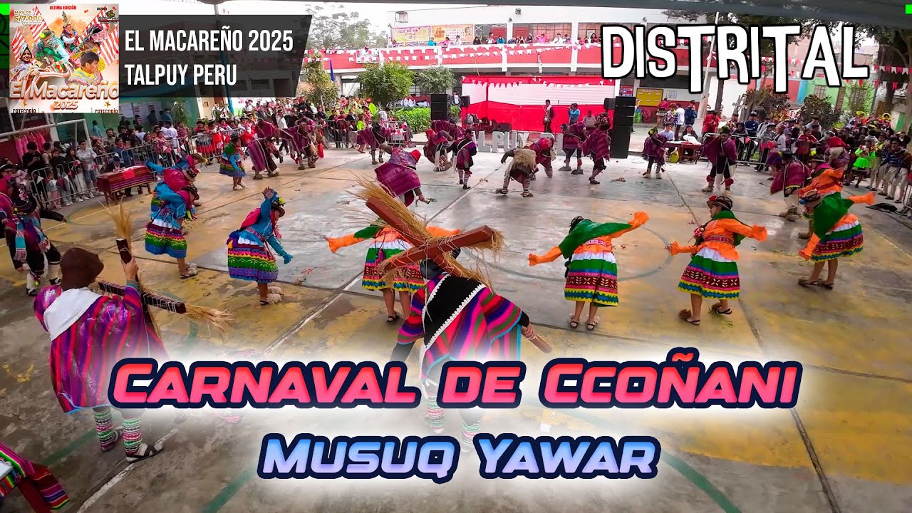 Carnaval de Ccoñani - Ayacucho - Musuq Yawar / Macareño 2025 - Talpuy Peru