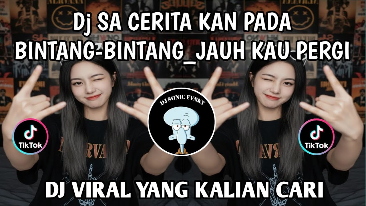 DJ JAUH KO PERGI | SA CERITAKAN PADA BINTANG BINTANG SLOW VIRAL TIKTOK FULL SONG MAMAN FVNDY 2026