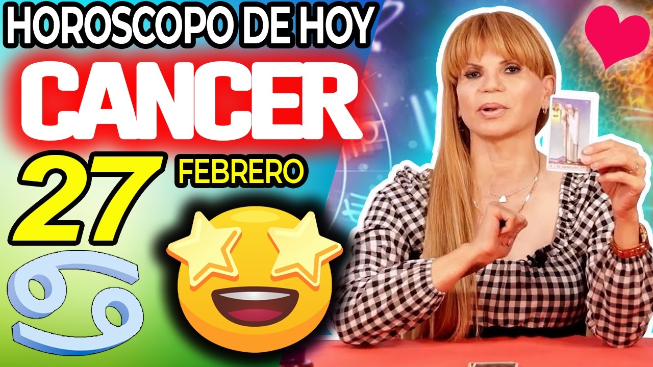 C&Aacute;NCER ♋❎ LLEGA UN MILAGRO ❎ Hor&oacute;scopo De Hoy 27 De Febrero 2026 | Mhoni Vidente