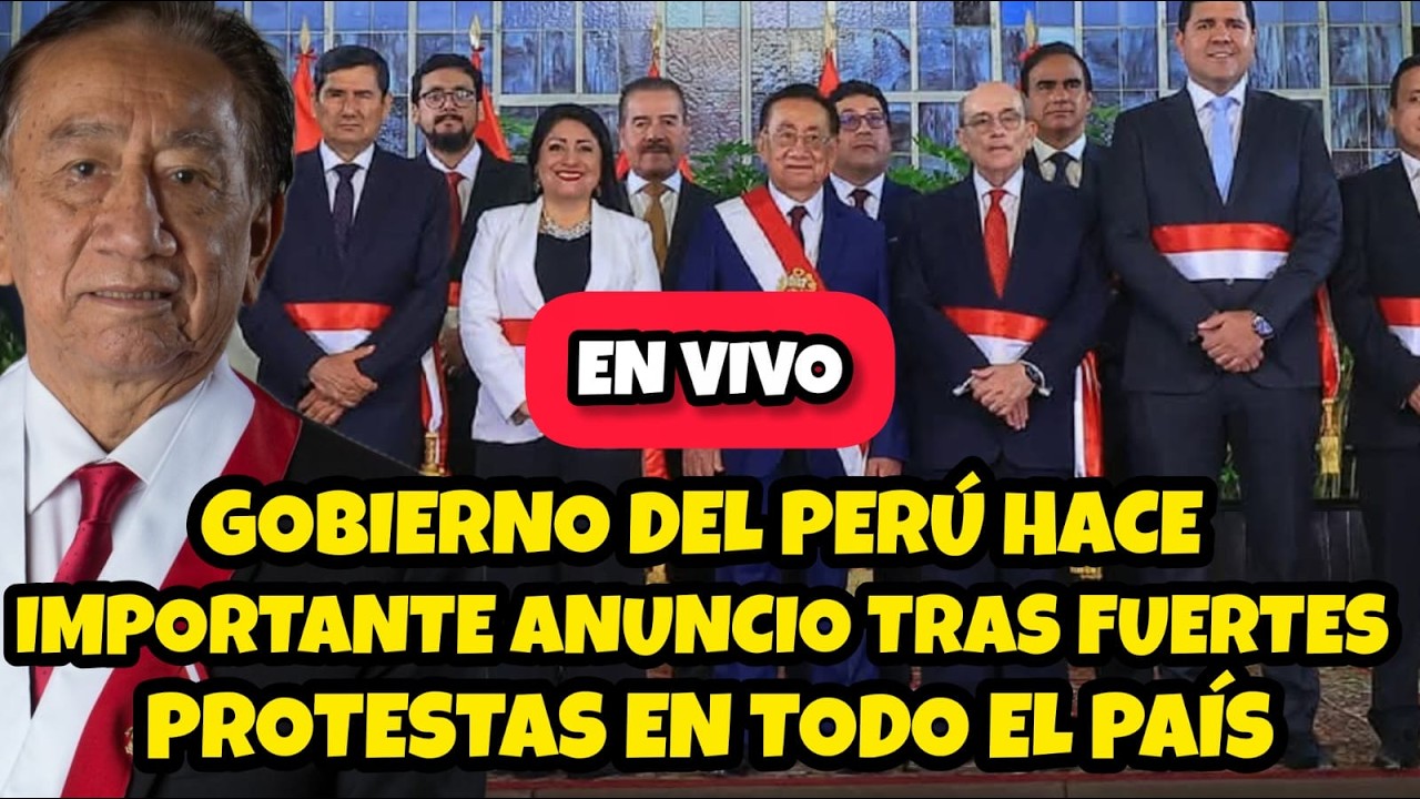GOBIERNO DEL PERÚ HACE IMPORTANTE ANUNCIO TRAS FUERTES PR0TESTAS EN TODO EL PAÍS