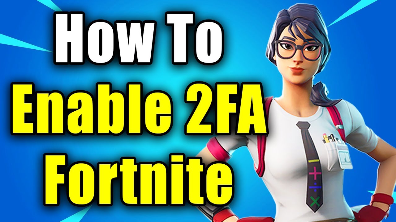 How To Enable 2FA On Fortnite - Easy Guide