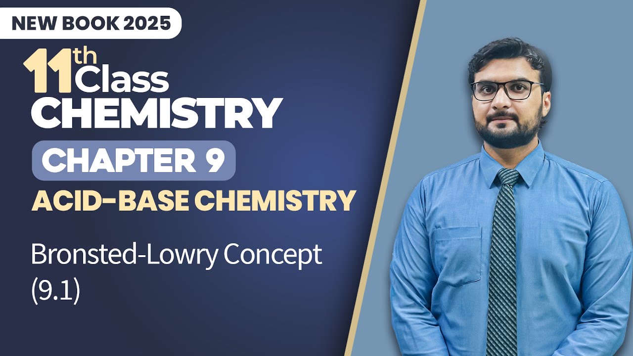 11th Class Chemistry Chapter 9 | Bronsted Lowry Concept | 11th Chemistry New Book 2025