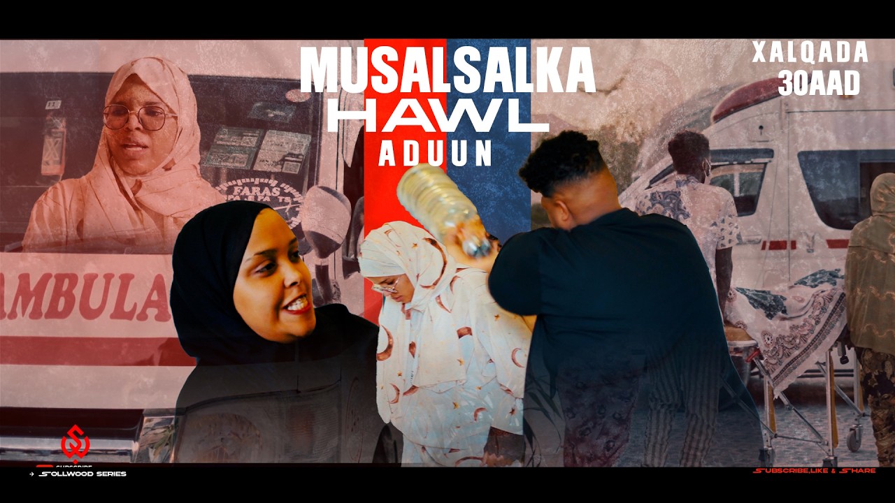 Xalqadda 30aad- Musalsalka Hawl Adduun