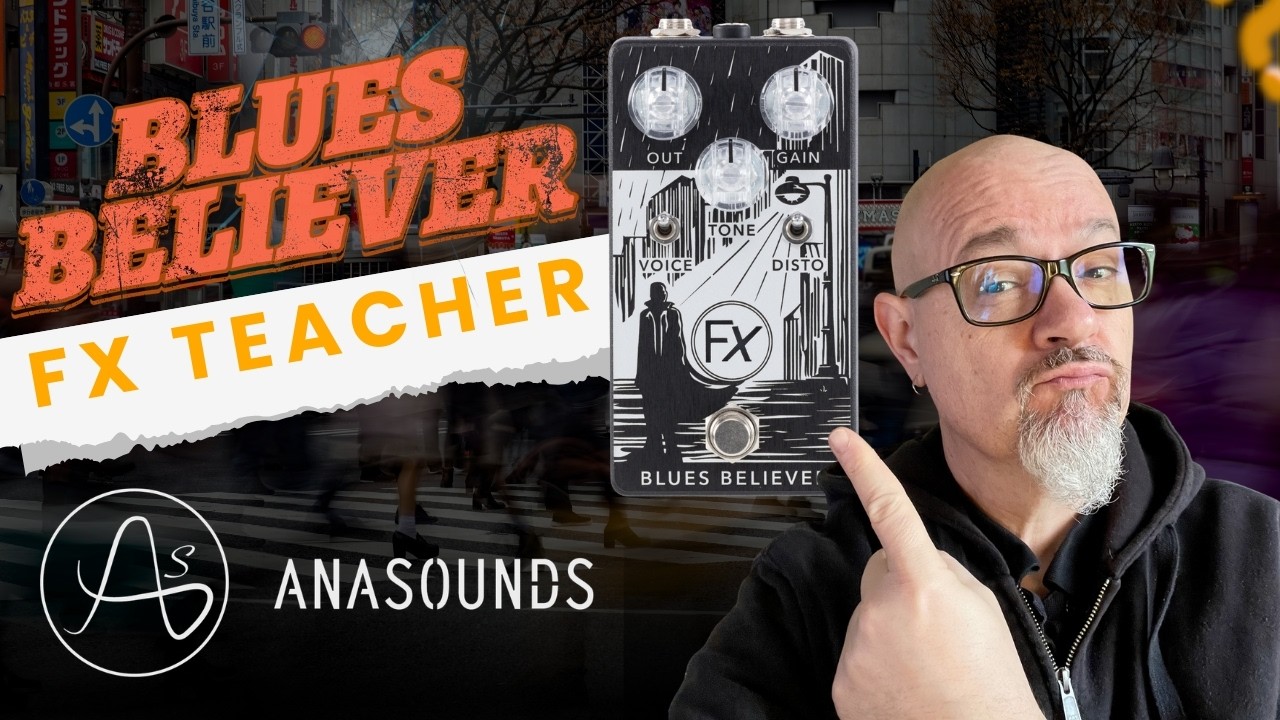 ANASOUNDS FX TEACHER BLUES BELIEVER