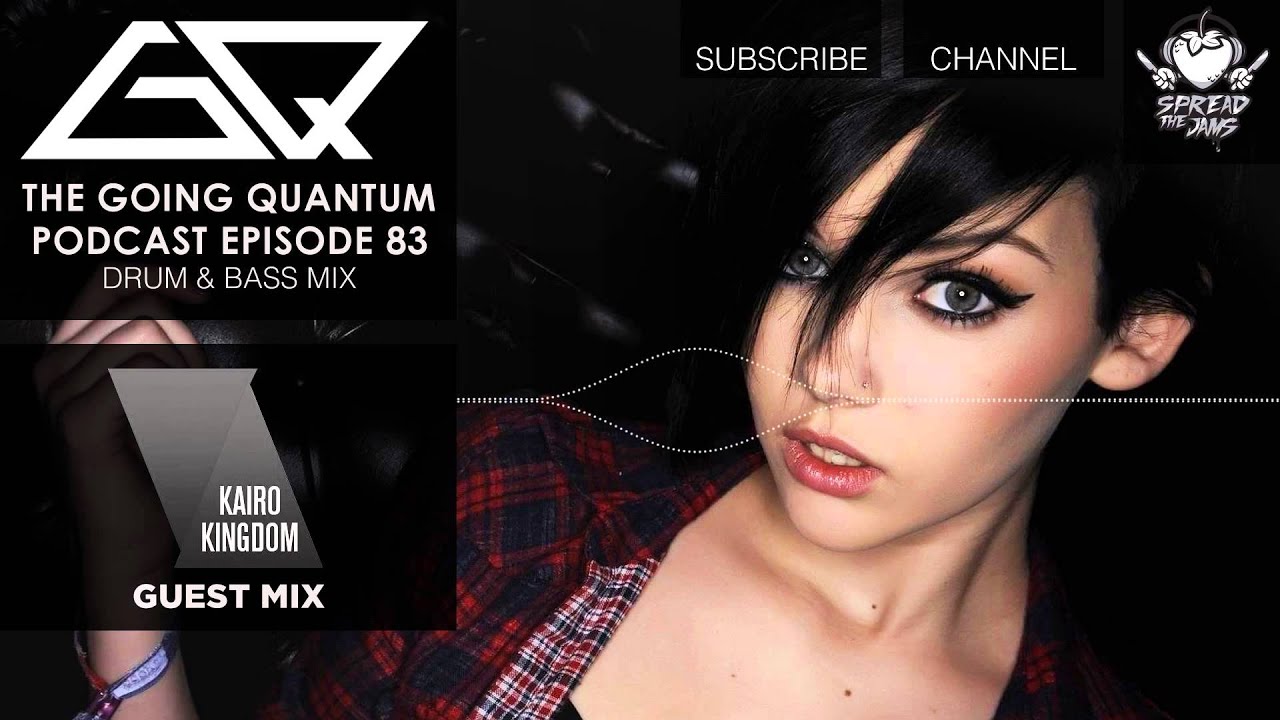 GQ Podcast - Drum & Bass Mix & Kairo Kingdom Guest Mix [Ep.83]